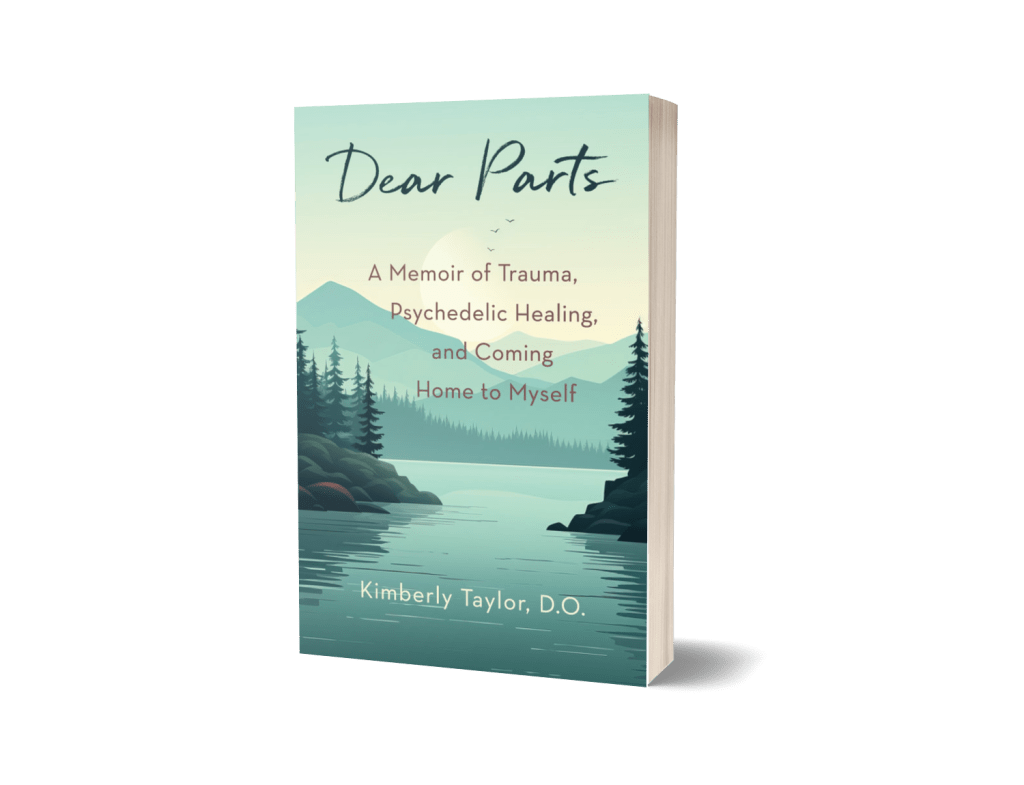 Dear Parts by Kimberly Taylor book cover - memoir about healing, psychedelic therapy, and trauma